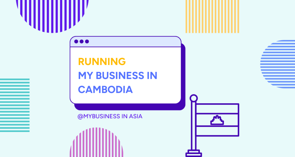 RUNNING My Business in Cambodia