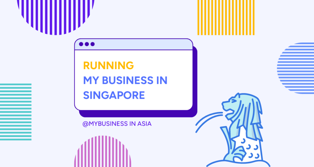 RUNNING My Business in Singapore