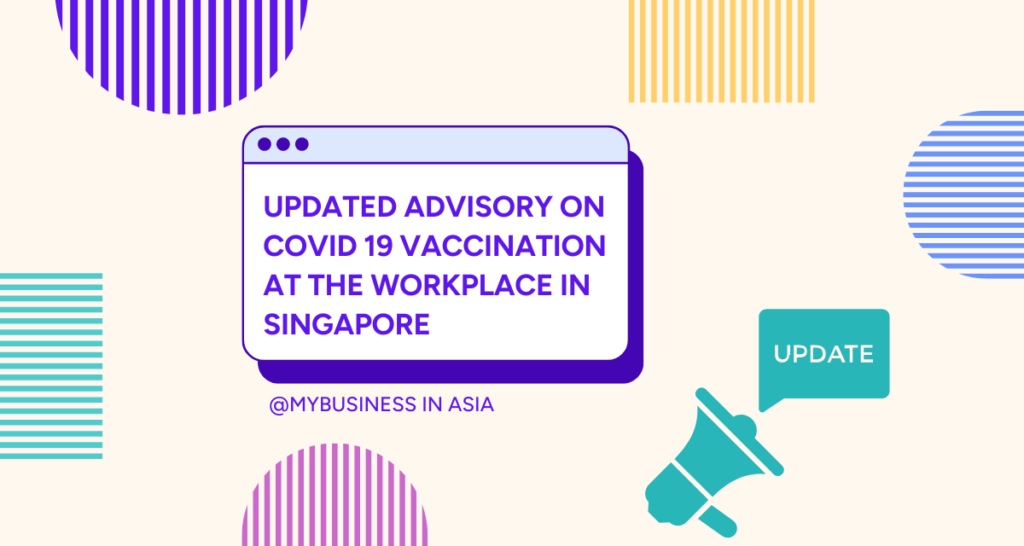 Updated advisory on Covid 19 vaccination at the workplace in Singapore