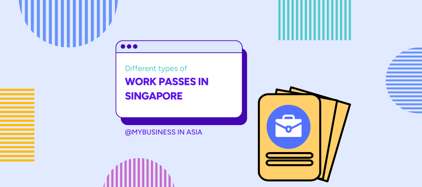 The Different Types Of Work Passes In Singapore Mbia 2130