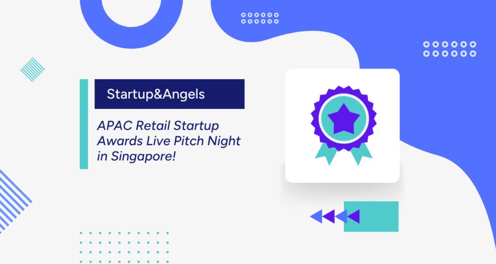 APAC Retail Startup Awards Live Pitch Night in Singapore!