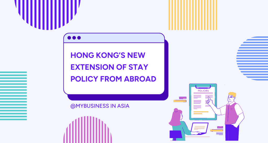 Hong Kong’s new Extension of Stay policy from Abroad