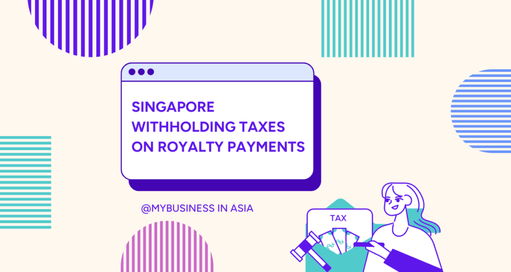 Singapore withholding taxes on royalty payments
