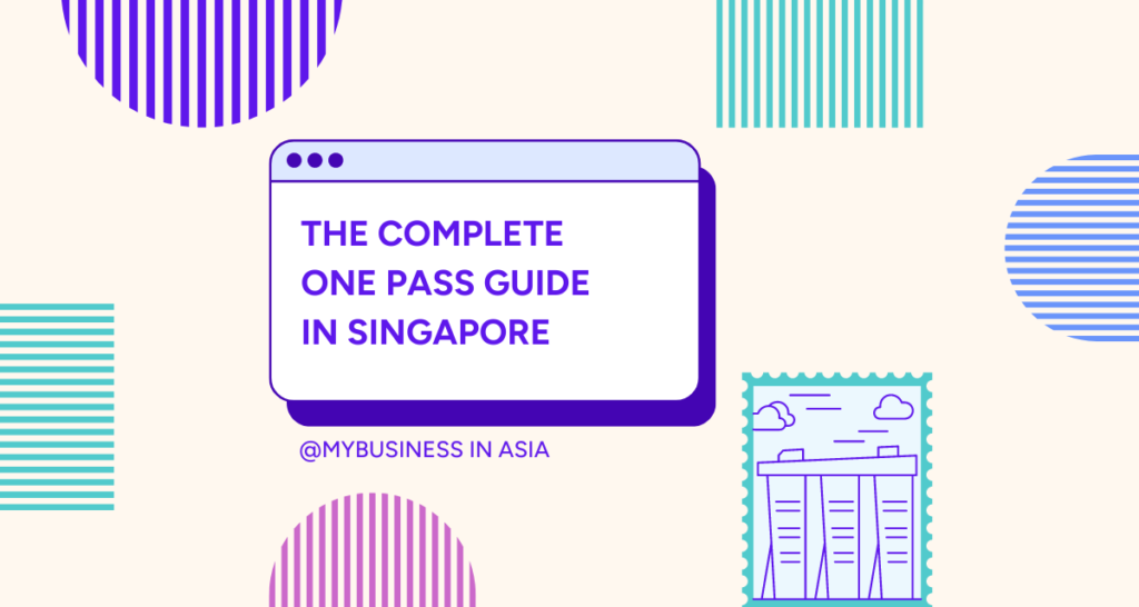 The Complete One Pass Guide in Singapore
