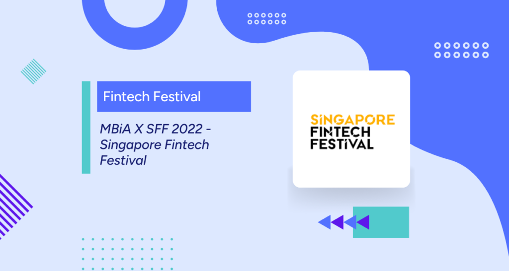 MBiA X SFF 2022 - Singapore Fintech Festival