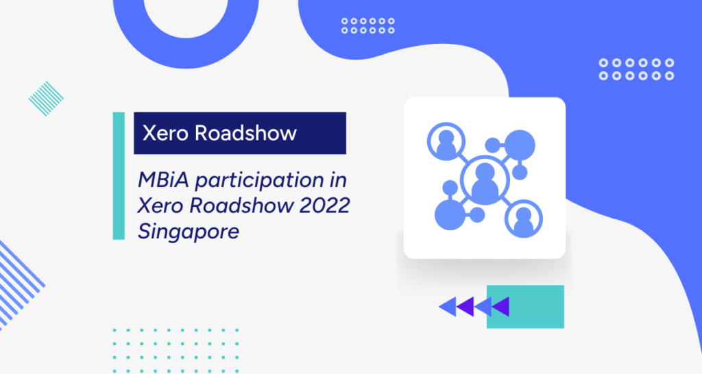 MBiA participation in Xero Roadshow 2022 Singapore