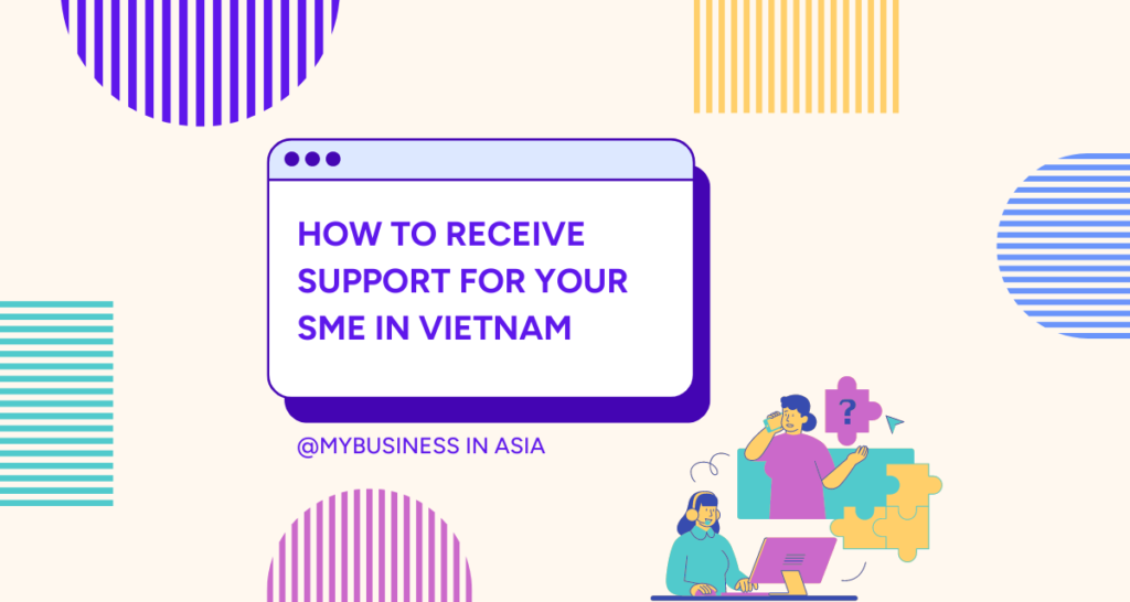 How to Receive Support for Your SME in Vietnam