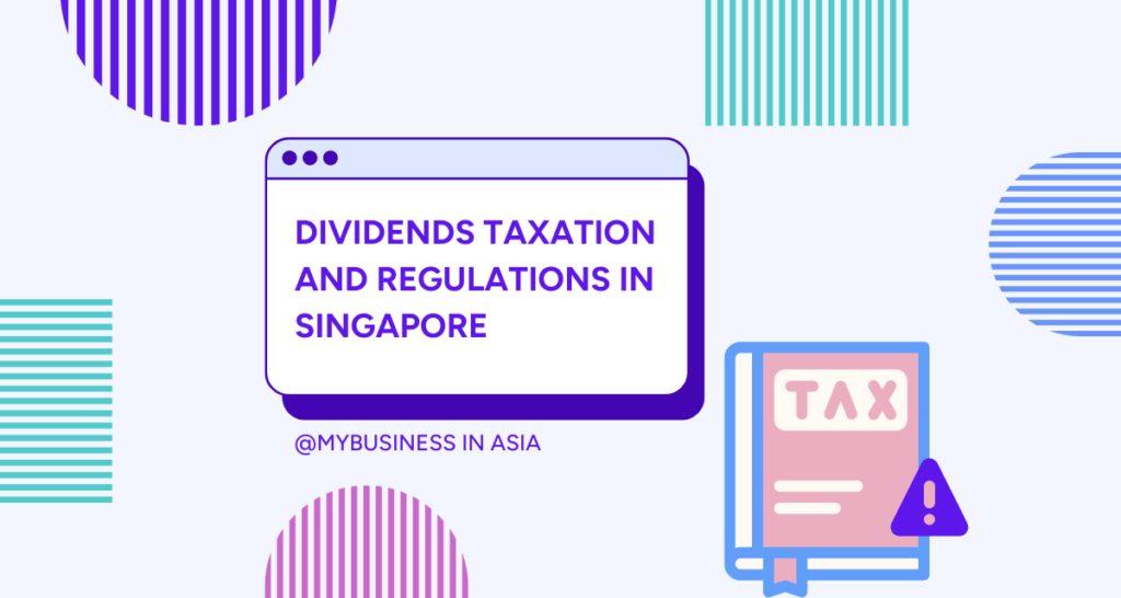 Dividends Taxation and Regulations in Singapore (1)