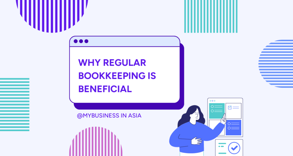 Why Regular Bookkeeping is Beneficial