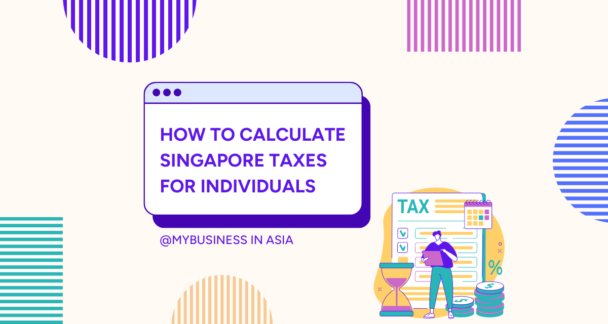 How to Calculate Singapore Taxes for Individuals in 2024? - MyBusiness ...