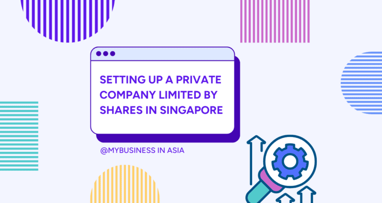 SETTING UP A Private Company Limited by Shares in SINGAPORE