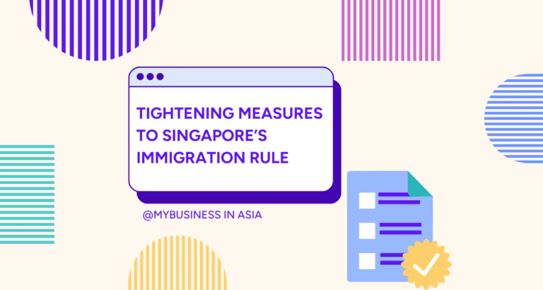 Tightening measures to Singapore’s immigration rule