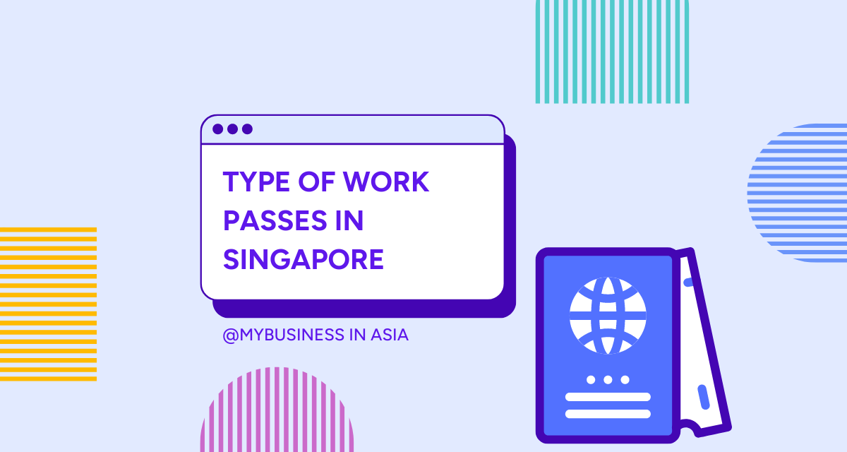 All You Need To Know About Work Passes In Singapore Mybusiness In Asia 3271